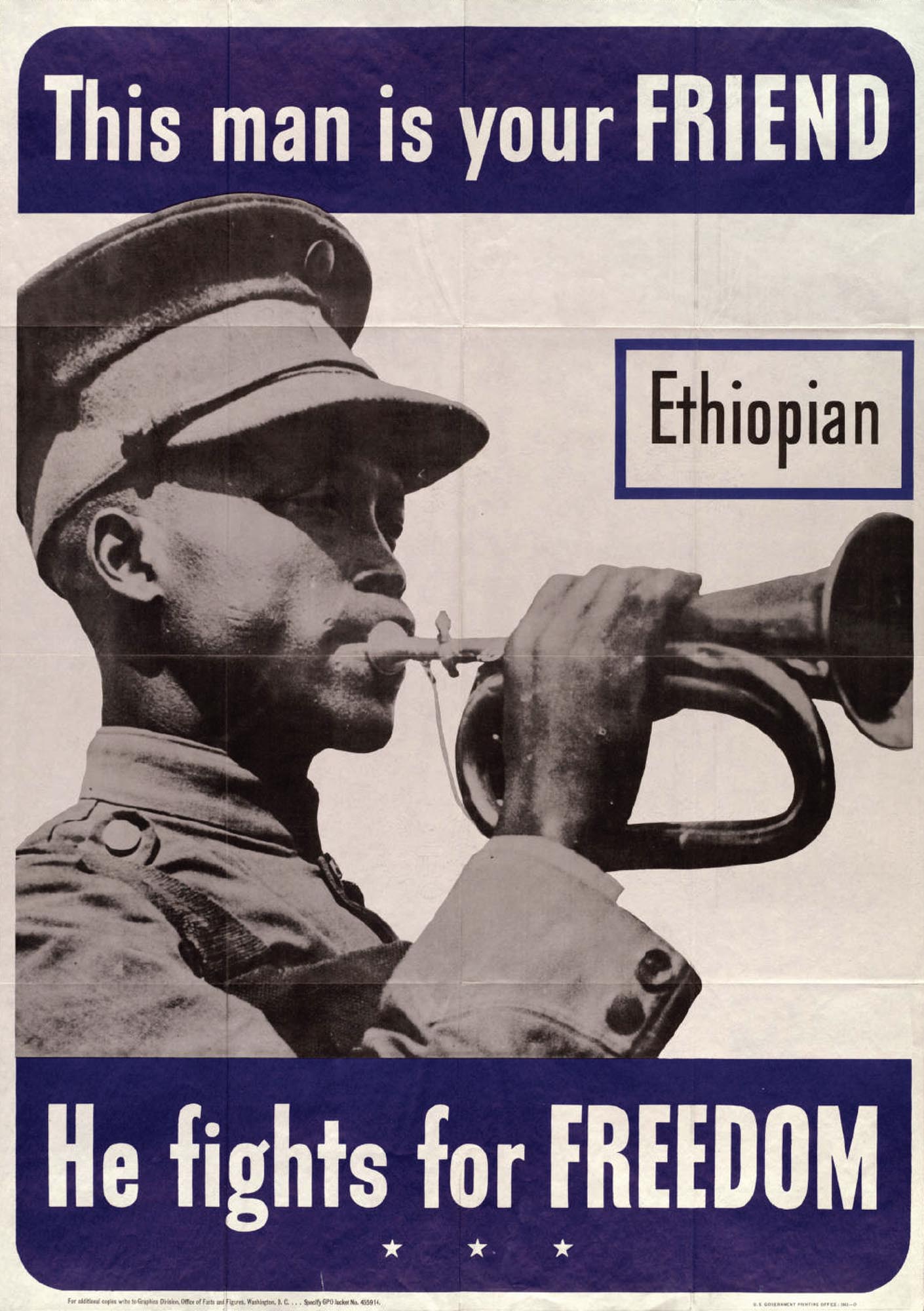 Poster of an Ethiopian soldier blowing a bugle with the words "This man is your friend, he fights for freedom."