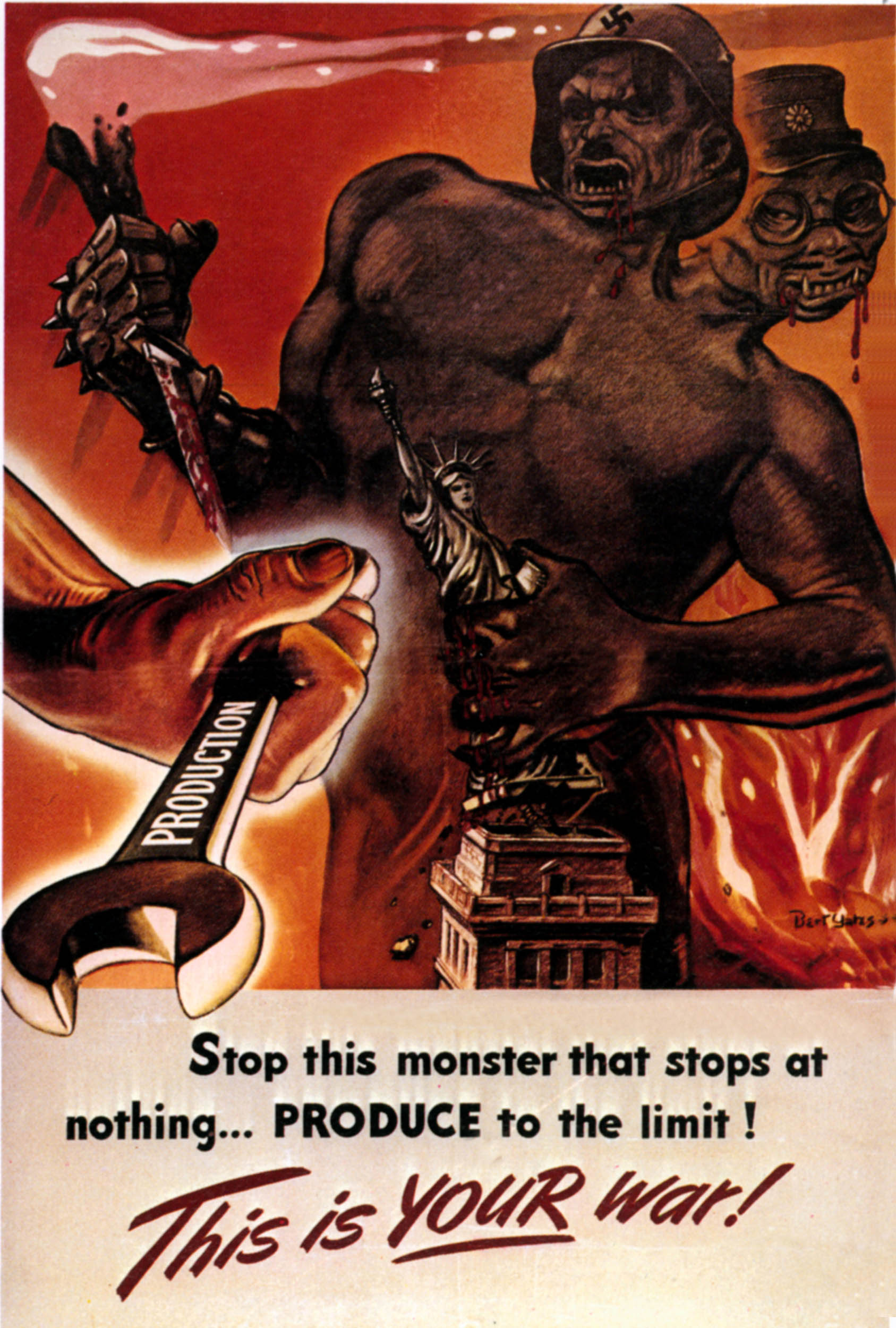 A U.S. propaganda poster depicting a monstrous figure with exaggerated, grotesque features representing Axis powers—shown crushing the Statue of Liberty and wielding a bloodied weapon. A large hand holding a wrench labeled "PRODUCTION" moves to strike the monster.