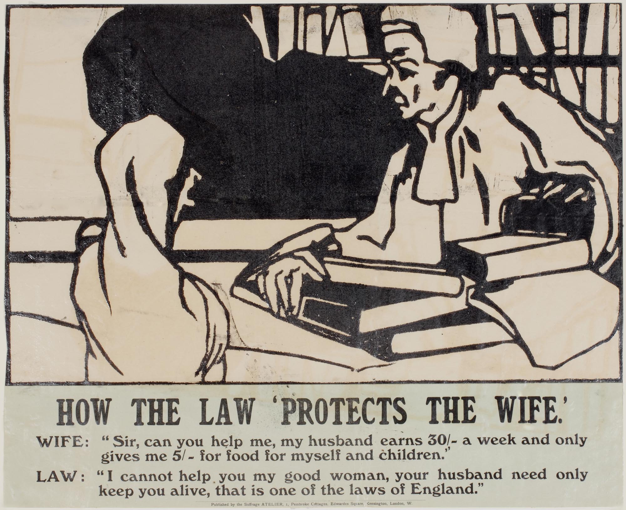 A Suffrage Atelier poster titled “HOW THE LAW 'PROTECTS THE WIFE.'" The illustration depicts a woman in simple attire speaking to a man in a wig and robe, likely a lawyer or judge, seated at a desk with books.