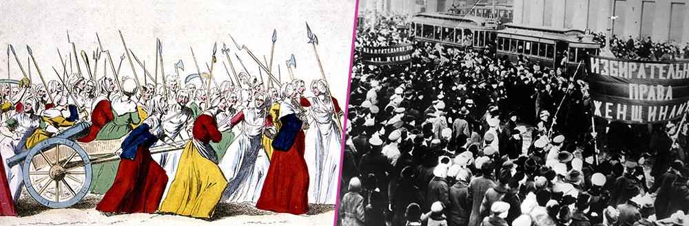 Left: Women’s march to Versailles, October 1789. © Getty Images. Right: Women marching during the Russian Revolution, demanding the right to vote, October 1917. © Getty Images.