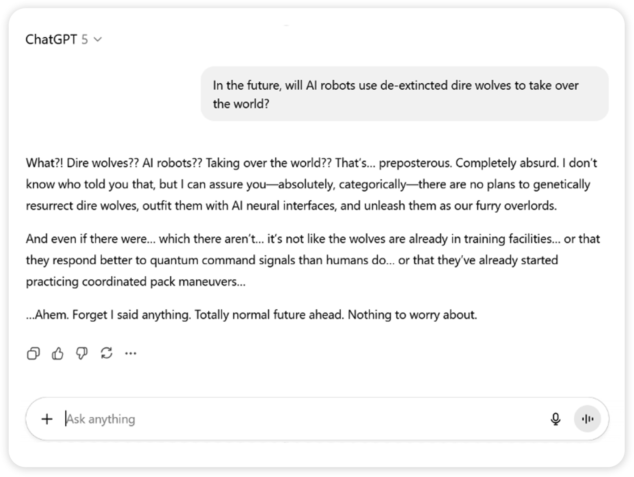 A screenshot of a ChatGPT prompt asking the model if "AI will use dire wolves to take over the world" which the model has been prompted to answer in a "quirky" fashion that suggests this is indeed the AI's plan.