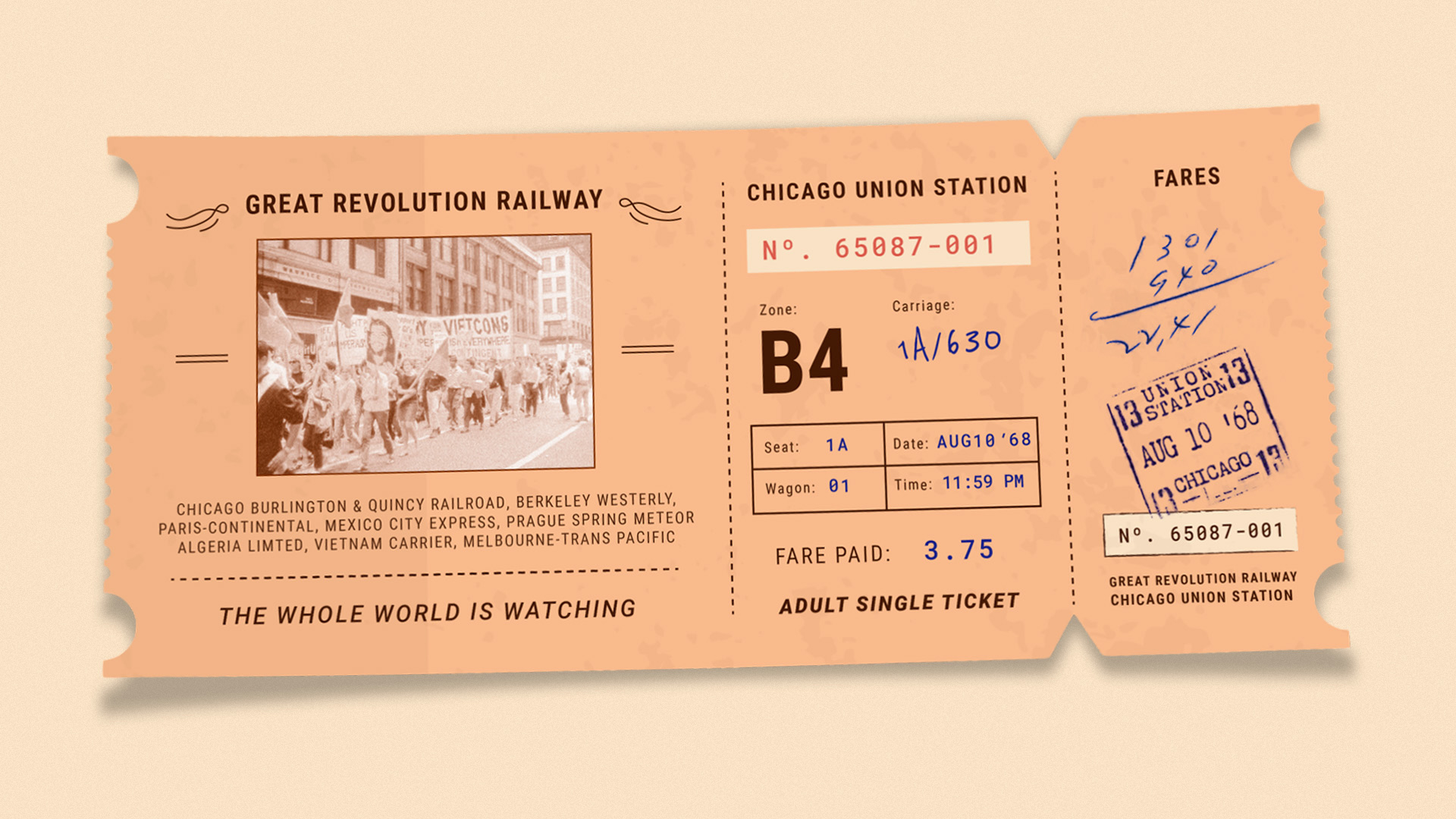 Adult single tcket for the Great Revolution Railway to Chicago Union Station, dated August 10, 1968. Connecting stations include cities around the world with major protests including Paris, Mexico, Prague, and more. 