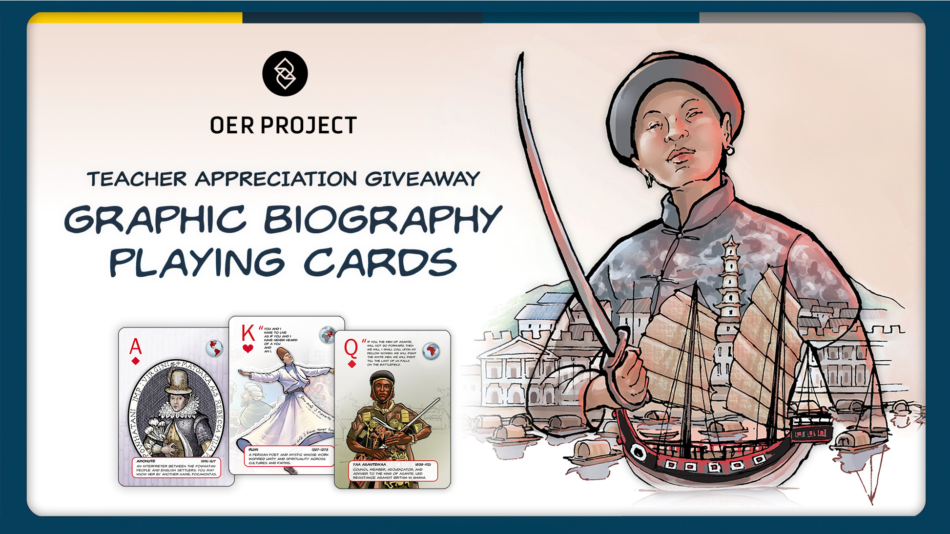On the left side of the image are three playing cards from OER Project's card game, each featuring a historical figure. The text says "Teacher Appreciation Giveaway: Graphic Biography Playing Cards."