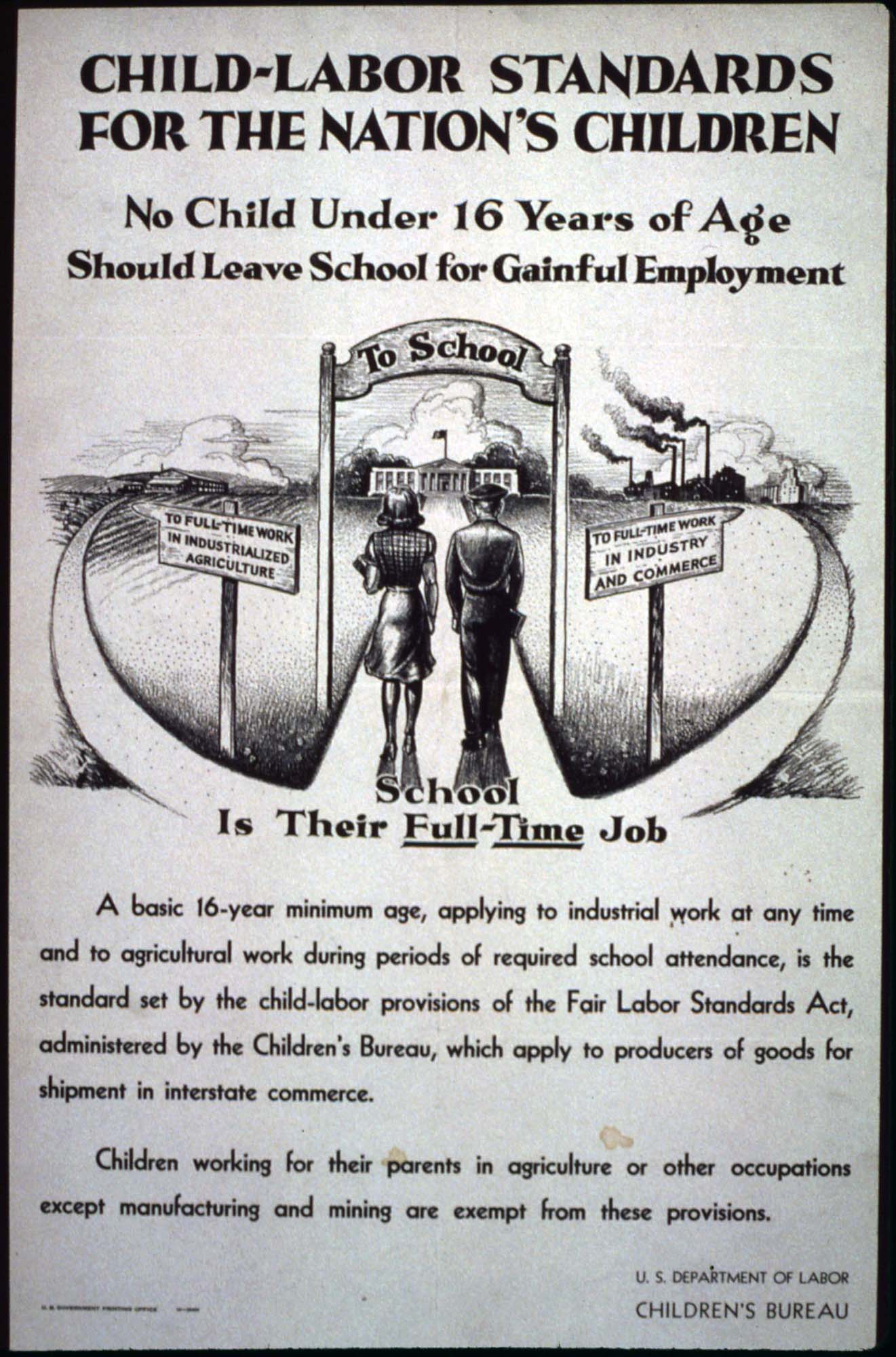 A sign protesting child labor for children under the age of 16. It reads “School is their full time job”.
